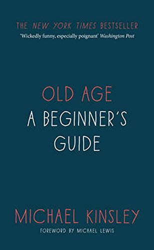 Coperta cărții "Old Age: A beginner&#039;s guide" de autor necunoscut