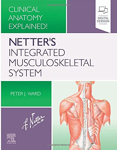 Coperta cărții "Netter&amp;#146;s Integrated Musculoskeletal System: Clinical Anatomy Explained!" de autor necunoscut