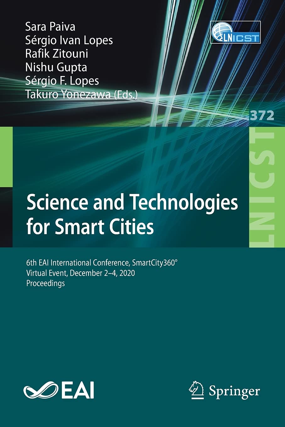 Coperta cărții "Science and Technologies for Smart Cities: 6th EAI International Conference, SmartCity360&amp;#176;, Virtual Event, December 2-4, 2020, Proceedings: 372 ... and Telecommunications Engineering, 372)" de autor necunoscut
