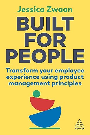 Coperta cărții "Built for People: Transform Your Employee Experience Using Product Management Principles" de autor necunoscut