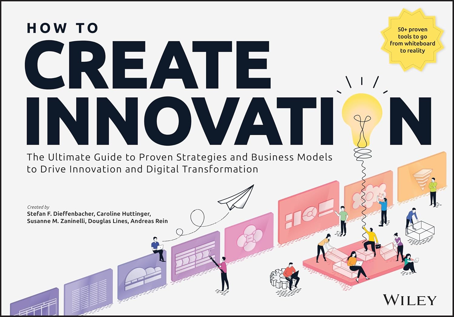 Coperta cărții "How to Create Innovation: The Ultimate Guide to Proven Strategies and Business Models to Drive Innovation and Digital Transformation" de autor necunoscut