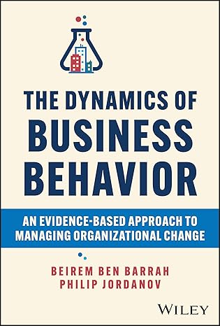 Coperta cărții "The Dynamics of Business Behavior: An Evidence-Based Approach to Managing Organizational Change" de autor necunoscut