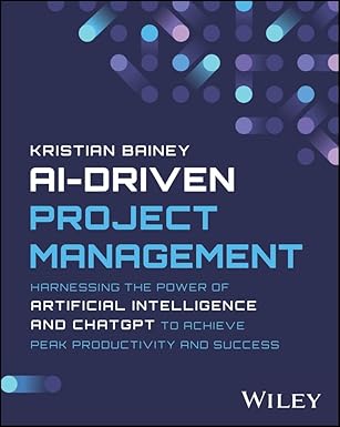 Coperta cărții "AI-Driven Project Management: Harnessing the Power of Artificial Intelligence and ChatGPT to Achieve Peak Productivity and Success" de autor necunoscut