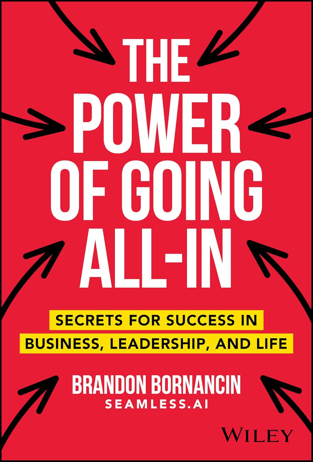 Coperta cărții "The Power of Going All-In: Secrets for Success in Business, Leadership, and Life" de autor necunoscut