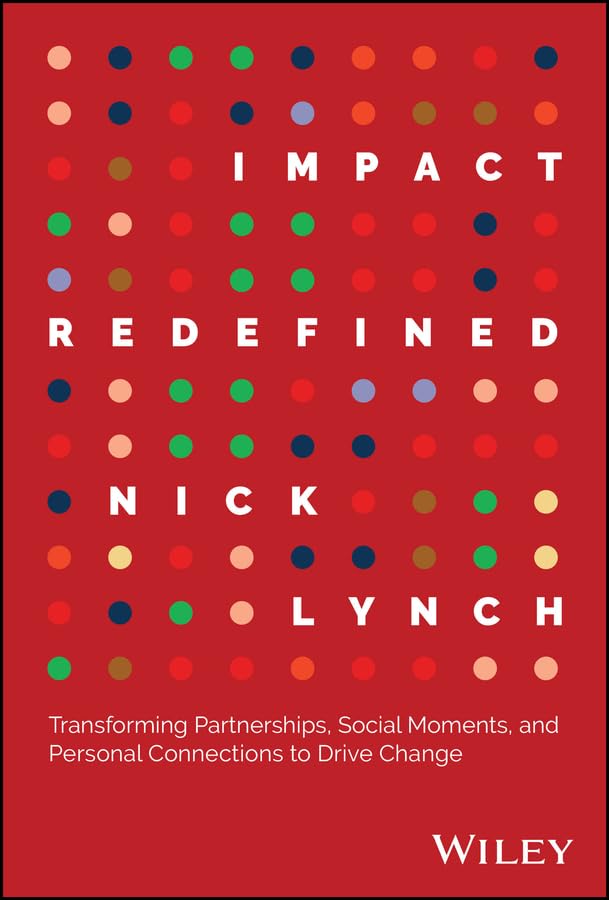 Coperta cărții "Impact Redefined: Transforming Partnerships, Social Moments, and Personal Connections to Drive Change" de autor necunoscut