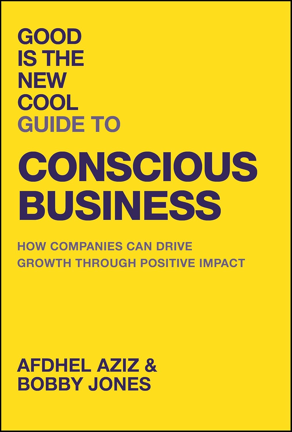 Coperta cărții "Good Is the New Cool Guide to Conscious Business" de autor necunoscut