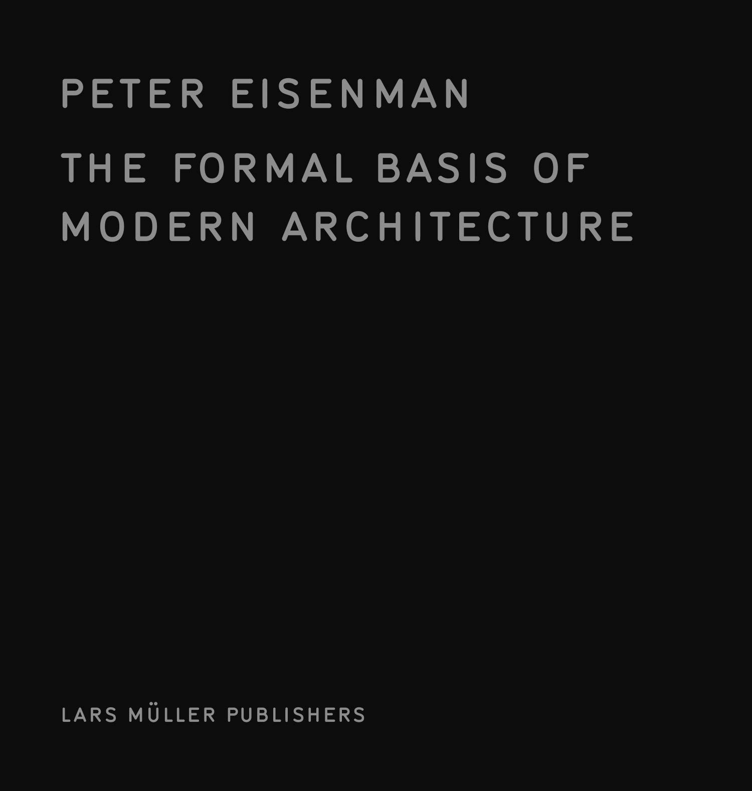 Coperta cărții "The Formal Basis of Modern Architecture" de autor necunoscut