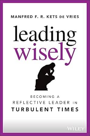 Coperta cărții "Leading Wisely &amp;#150; Becoming a Reflective Leader in Turbulent Times" de autor necunoscut