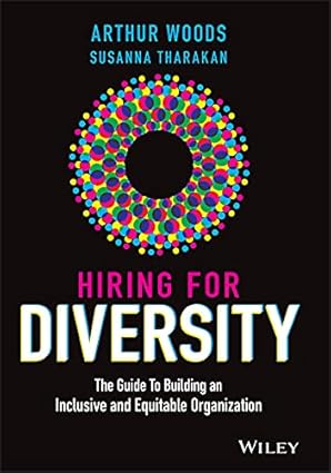 Coperta cărții "Hiring for Diversity &amp;#150; The Guide to Building an Inclusive and Equitable Organization" de autor necunoscut