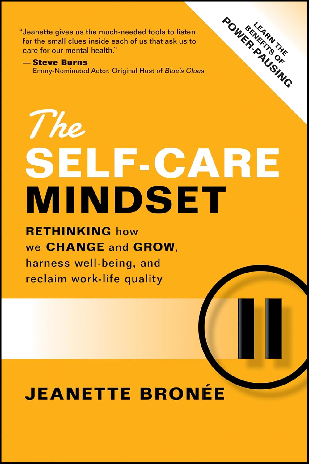 Coperta cărții "The Self-Care Mindset: Rethinking How We Change and Grow, Harness Well-Being, and Reclaim Work-Life Quality" de autor necunoscut