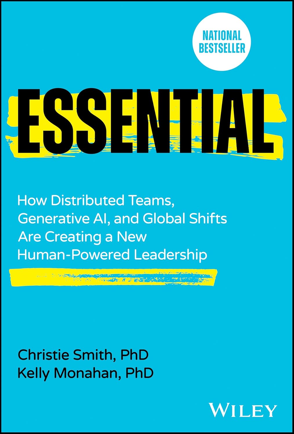Coperta cărții "Essential: How Distributed Teams, Generative AI, and Global Shifts Are Creating a New Human-Powered Leadership" de autor necunoscut
