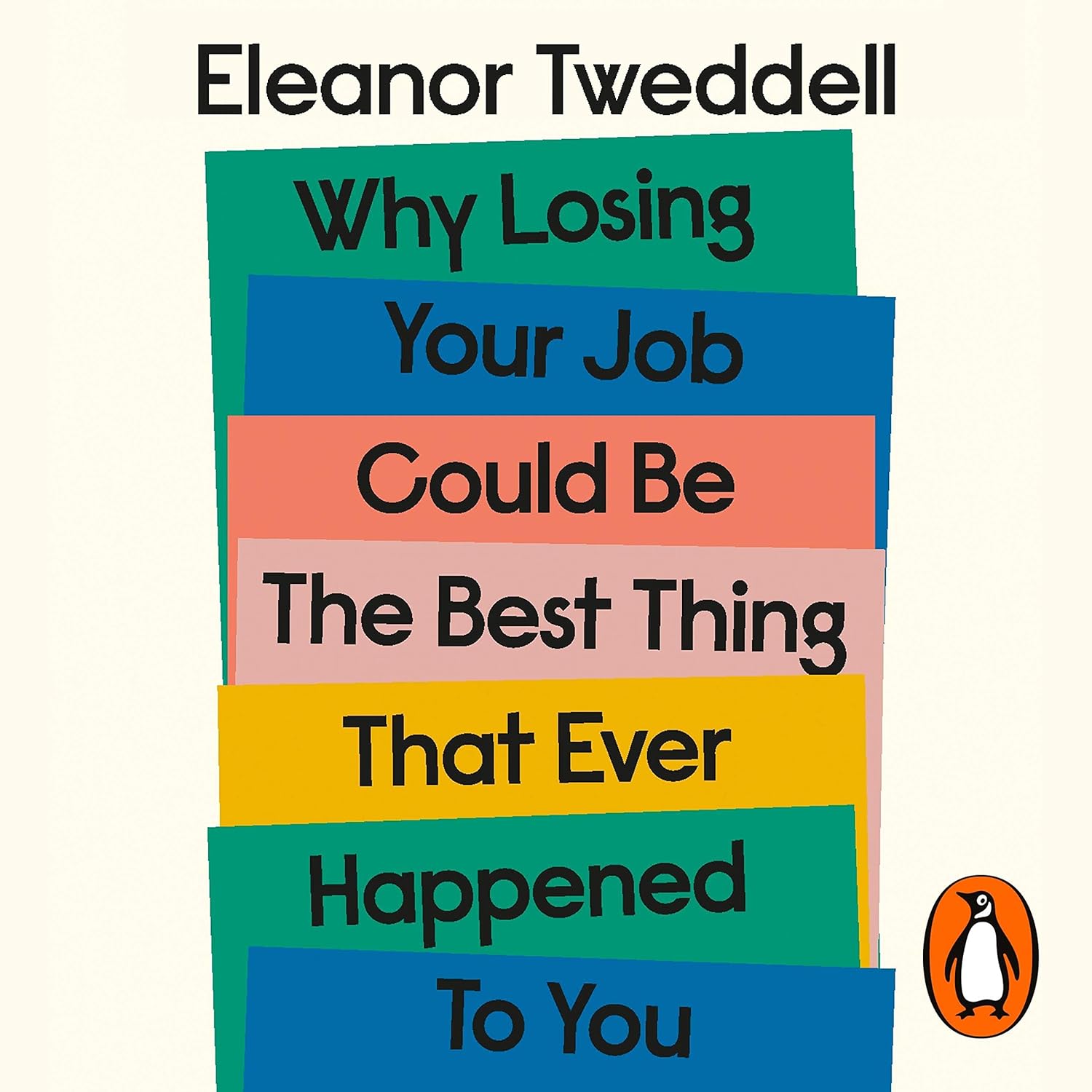 Coperta cărții "Why Losing Your Job Could Be the Best Thing That Ever Happened to You: Five Simple Steps to Thrive After Redundancy" de autor necunoscut