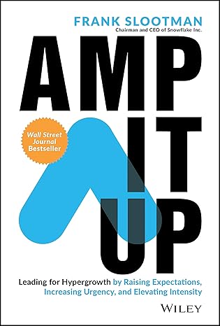 Coperta cărții "Amp It Up: Leading for Hypergrowth by Raising Expectations, Increasing Urgency, and Elevating Intensity" de autor necunoscut