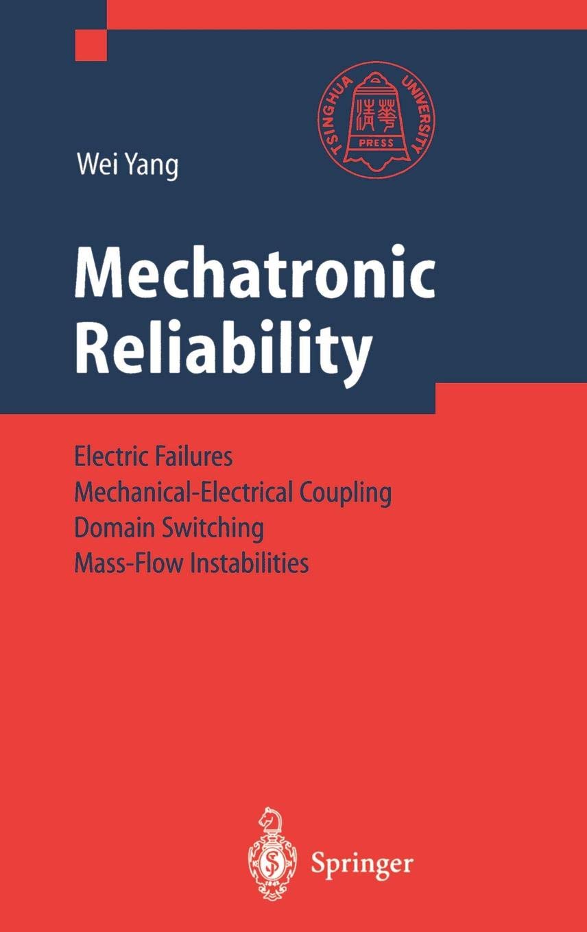 Coperta cărții "Mechatronic Reliability: Electric Failures, Mechanical-electrical Coupling, Domain Switching, Mass-flow Instabilities" de autor necunoscut