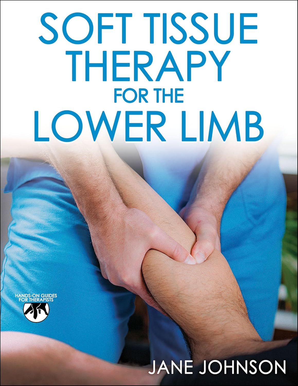 Coperta cărții "Soft Tissue Therapy for the Lower Limb" de autor necunoscut