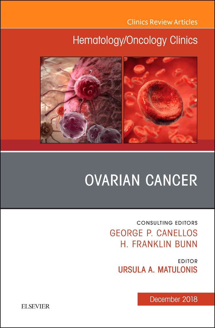 Coperta cărții "Ovarian Cancer, An Issue of Hematology/Oncology Clinics of North America, Volume 32-6" de autor necunoscut
