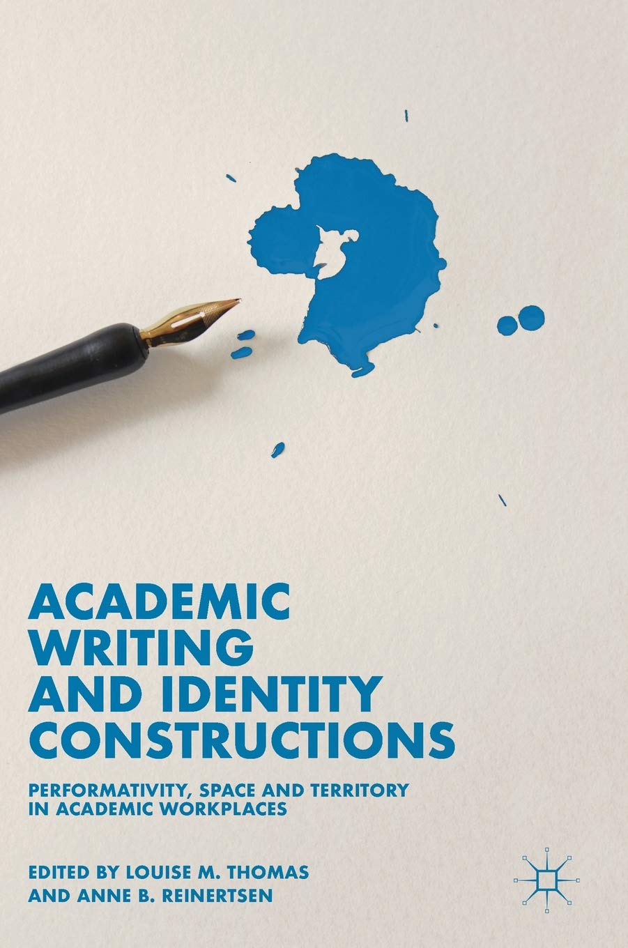Coperta cărții "Academic Writing and Identity Constructions. Performativity, Space and Territory in Academic Workplaces" de autor necunoscut