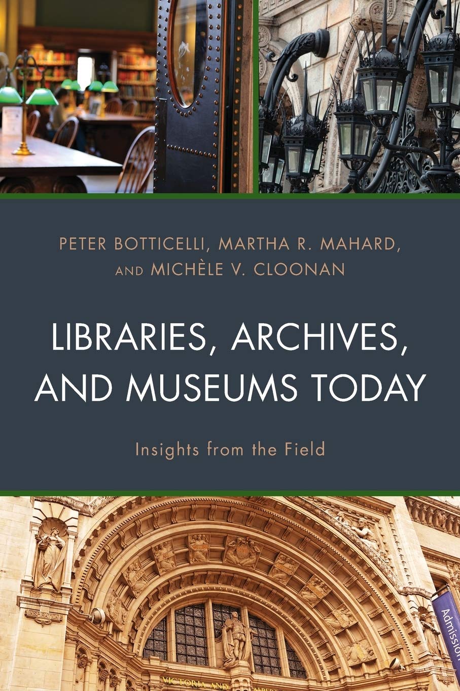 Coperta cărții "Libraries, Archives, and Museums Today Insights from the Field" de autor necunoscut
