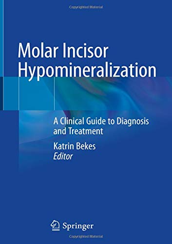 Coperta cărții "Molar Incisor Hypomineralization: A Clinical Guide to Diagnosis and Treatment" de autor necunoscut