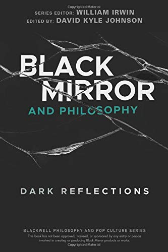 Coperta cărții "Black Mirror and Philosophy: Dark Reflections" de autor necunoscut