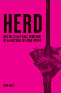 Coperta cărții "Herd: How to Change Mass Behaviour by Harnessing Our True Nature" de autor necunoscut