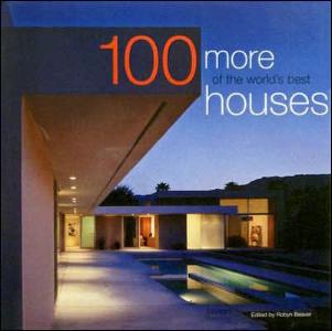 Coperta cărții "100 More of the World&#039;s Best Houses" de autor necunoscut