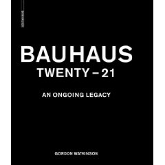 Coperta cărții "Bauhaus Twenty - 21: An Ongoing Legacy" de autor necunoscut