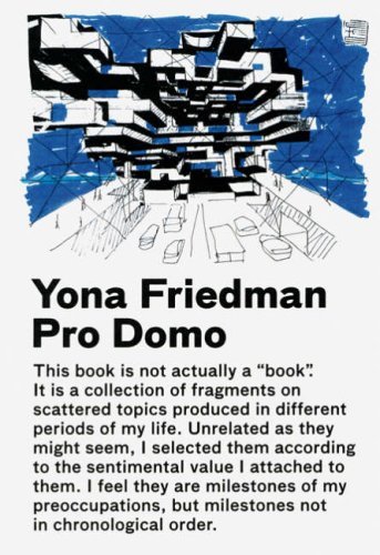 Coperta cărții "Yona Friedman: Pro Domo" de autor necunoscut
