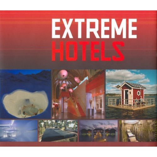 Coperta cărții "Extreme Hotels" de autor necunoscut