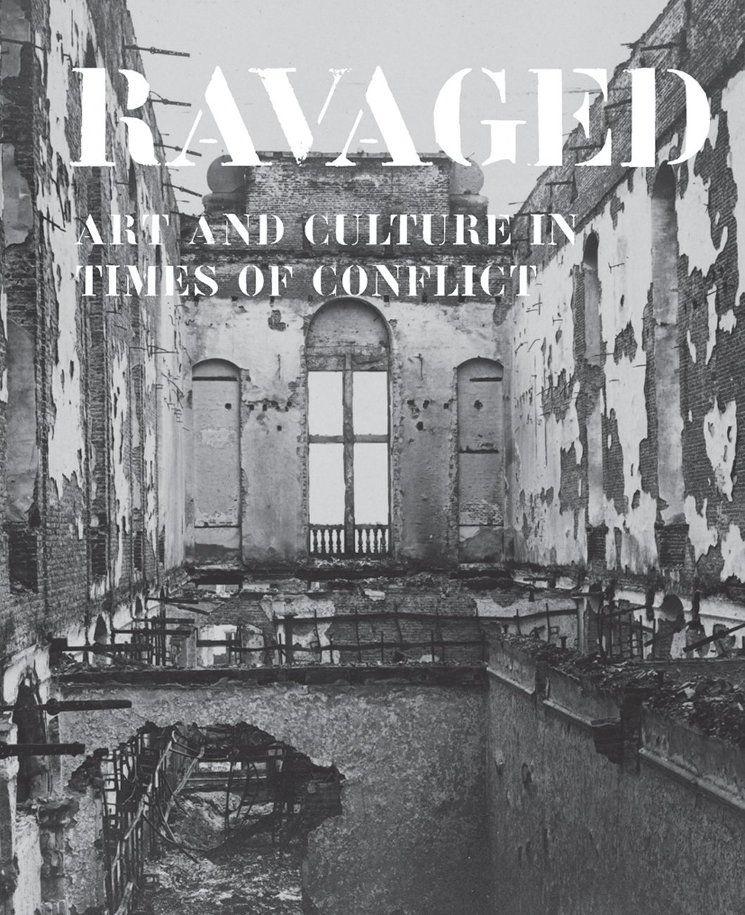 Coperta cărții "Ravaged. Art and Heritage in Times of Conflict" de autor necunoscut