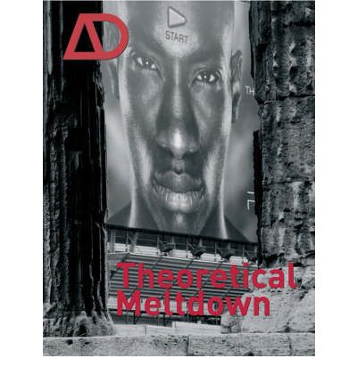 Coperta cărții "Theoretical Meltdown (Architectural Design)" de autor necunoscut