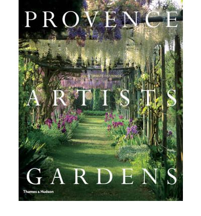 Coperta cărții "Provence &amp;#194;&amp;#183; Artists &amp;#194;&amp;#183; Gardens" de autor necunoscut