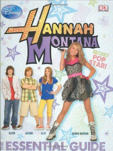 Coperta cărții "HANNAH MONTANA THE ESSENTIAL GUIDE" de autor necunoscut