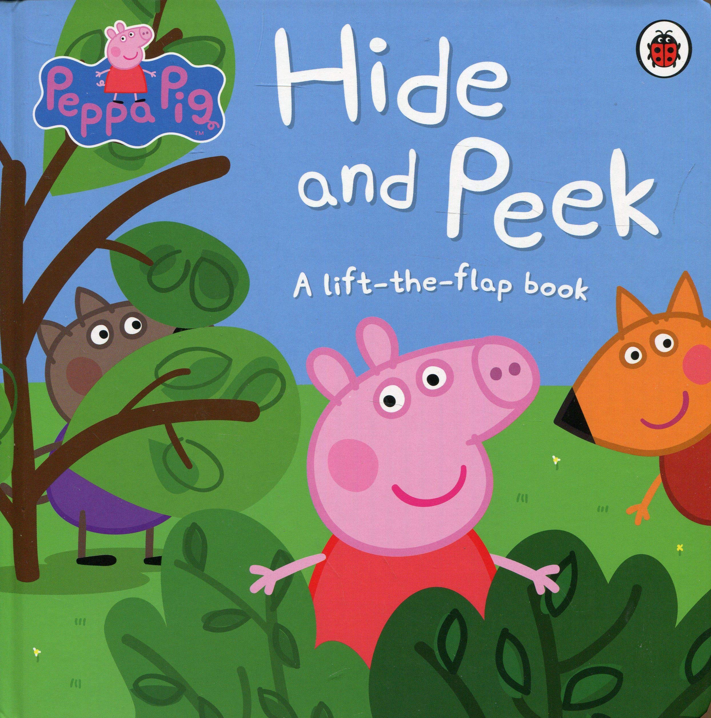 Coperta cărții "Peppa Pig: Hide and Peek: A Lift-the-Flap Book" de autor necunoscut