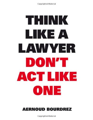 Coperta cărții "Think Like a Lawyer Don&amp;#146;t Act Like One" de autor necunoscut