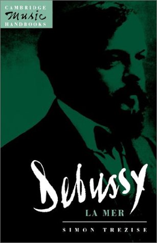 Coperta cărții "Debussy: La Mer (Cambridge Music Handbooks)" de autor necunoscut