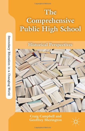 Coperta cărții "The Comprehensive Public High School: Historical Perspectives (Secondary Education in a Changing World)" de autor necunoscut
