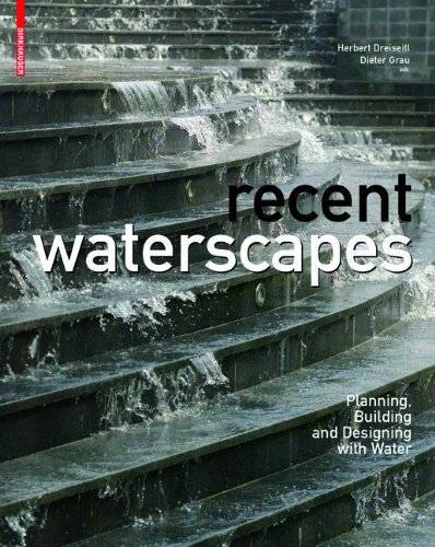 Coperta cărții "Recent Waterscapes: Planning, Building and Designing with Water" de autor necunoscut
