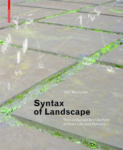 Coperta cărții "Syntax of Landscape: The Landscape Architecture of Peter Latz and Partners" de autor necunoscut