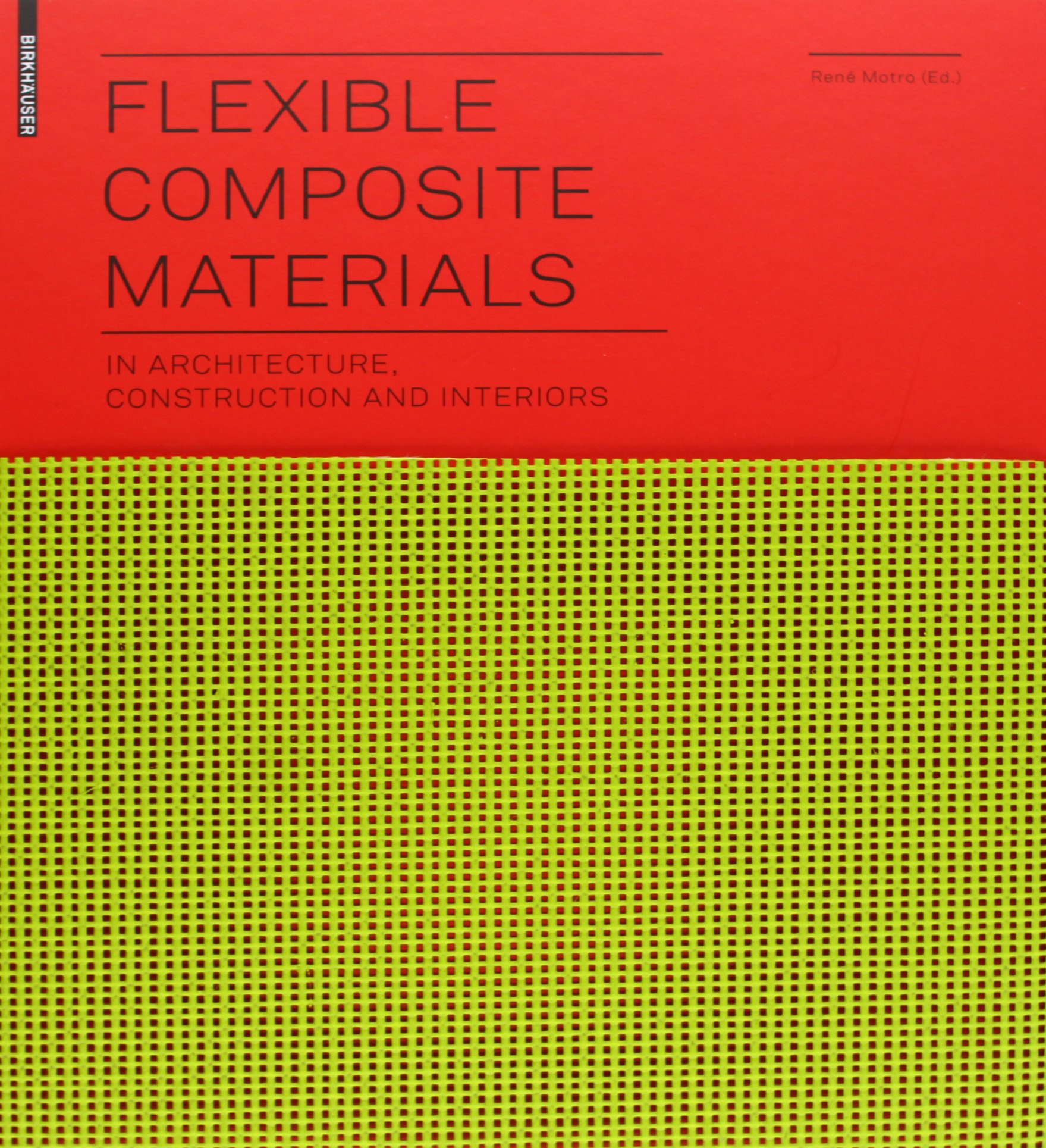 Coperta cărții "Flexible Composite Materials in Architecture, Construction and Interiors" de autor necunoscut