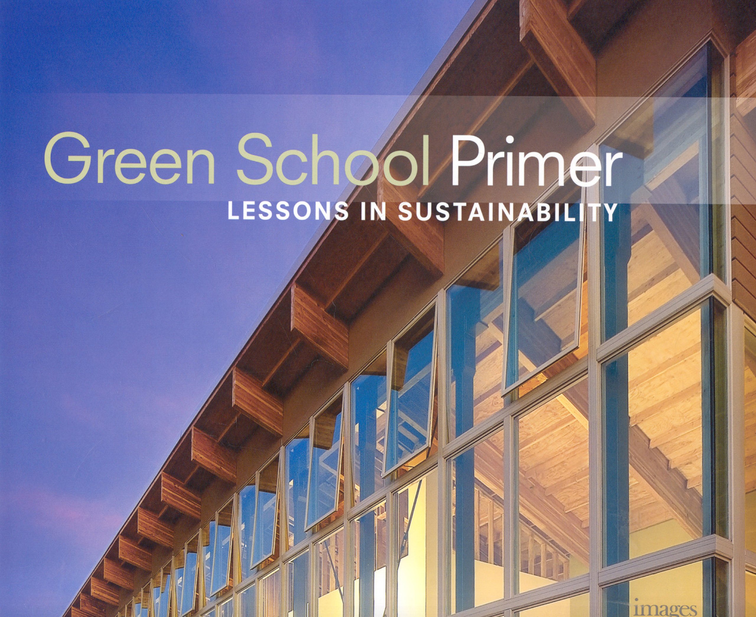 Coperta cărții "Green School Primer: Lessons in Sustainability (Architecture)" de autor necunoscut