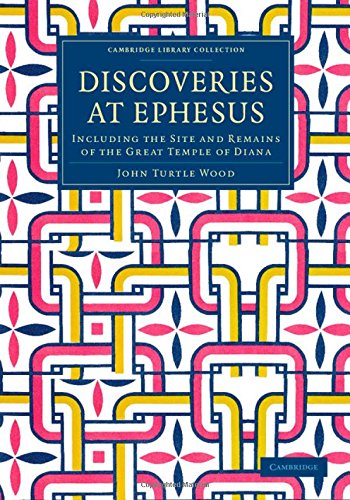 Coperta cărții "Discoveries at Ephesus: Including the Site and Remains of the Great Temple of Diana (Cambridge Library Collection - Archaeology)" de autor necunoscut