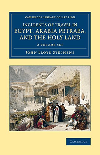 Coperta cărții "Incidents of Travel in Egypt, Arabia Petraea, and the Holy Land 2 Volume Set (Cambridge Library Collection - Archaeology)" de autor necunoscut