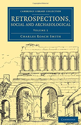 Coperta cărții "Retrospections, Social and Archaeological: Volume 1 (Cambridge Library Collection - Archaeology)" de autor necunoscut