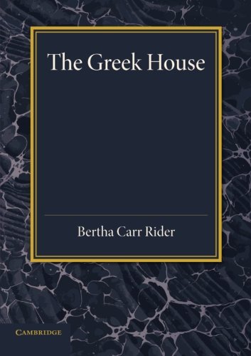 Coperta cărții "The Greek House: Its History and Development from the Neolithic Period to the Hellenistic Age" de autor necunoscut