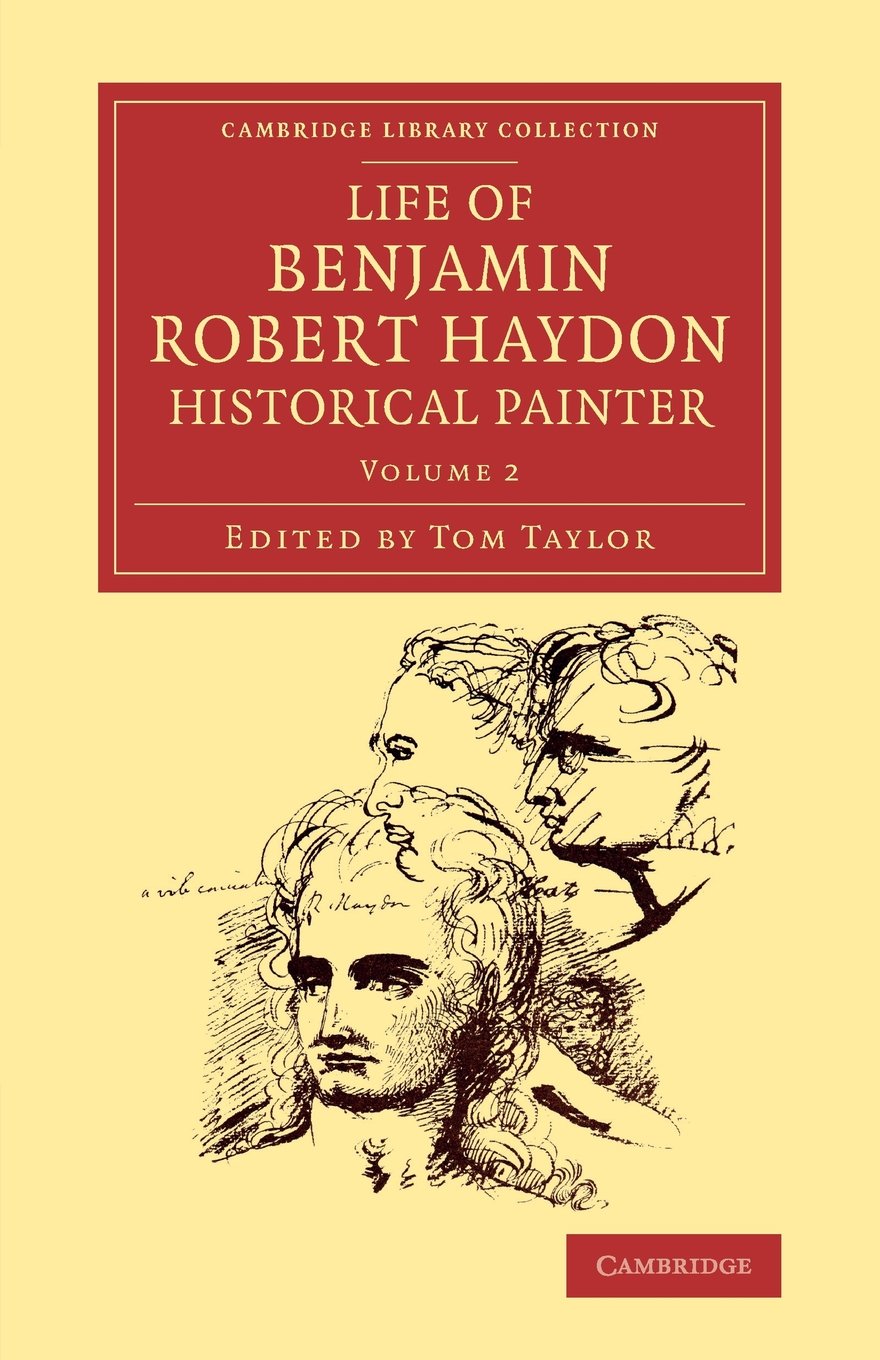 Coperta cărții "Life of Benjamin Robert Haydon, Historical Painter: From his Autobiography and Journals" de autor necunoscut