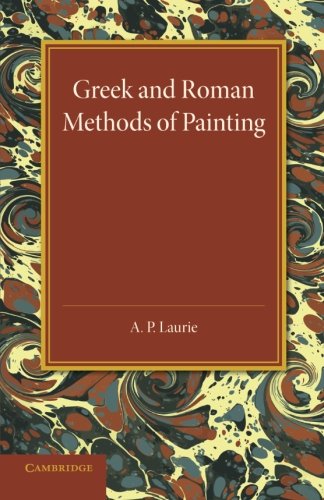Coperta cărții "Greek and Roman Methods of Painting: Some Comments on the Statements Made by Pliny and Vitruvius about Wall and Panel Painting" de autor necunoscut