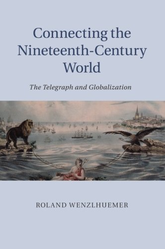 Coperta cărții "Connecting the Nineteenth-Century World: The Telegraph and Globalization" de autor necunoscut