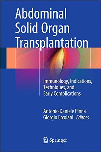 Coperta cărții "Abdominal Solid Organ Transplantation: Immunology, Indications, Techniques, and Early Complications 1st ed. 2015 Edition" de autor necunoscut