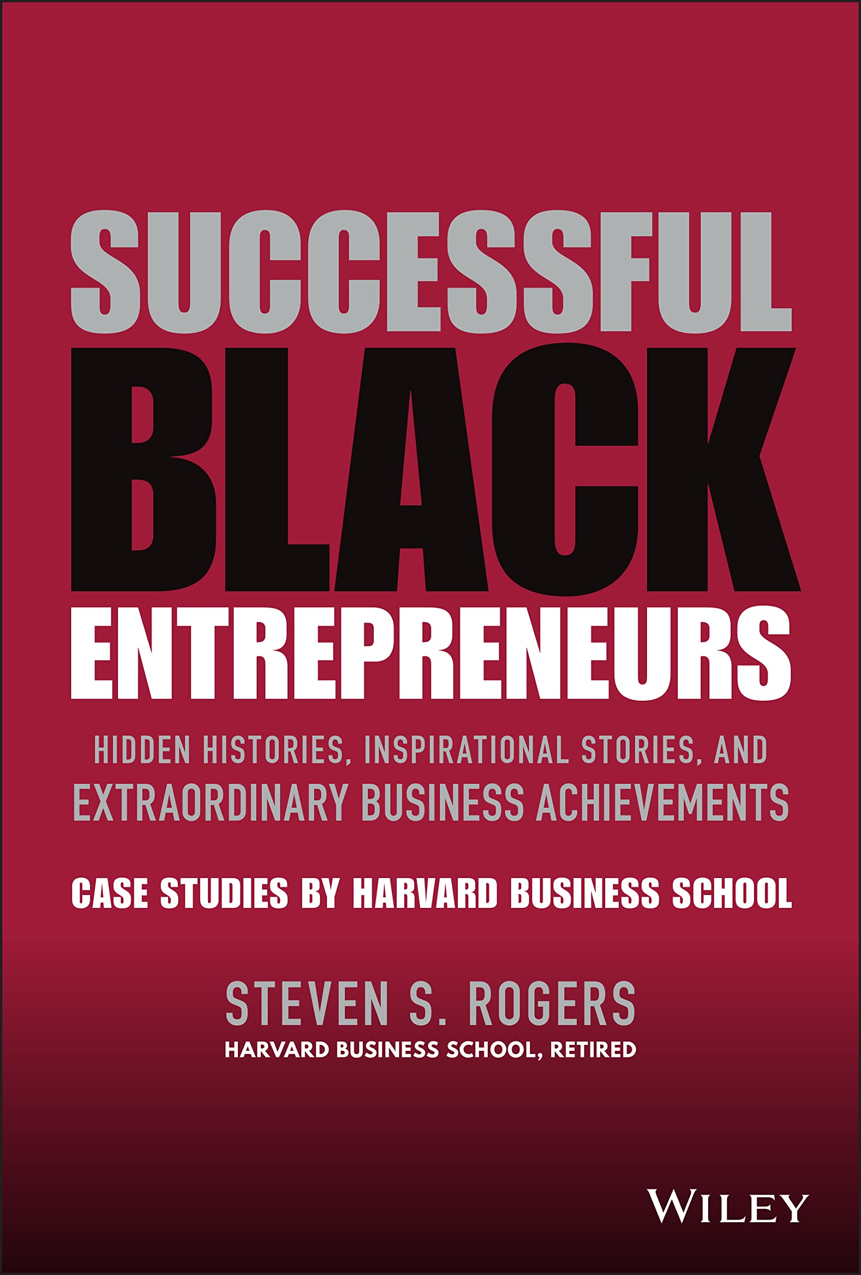 Coperta cărții "Successful Black Entrepreneurs : Hidden Histories, Inspirational Stories, and Extraordinary Business Achievements" de autor necunoscut